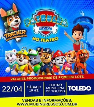 Patrulha Canina Traz Nova Aventura Ao Teatro Municipal De Toledo Com A Chegada Do Incr Vel Tracker